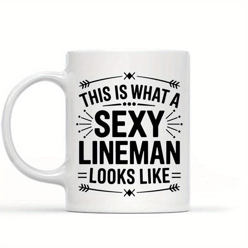 Tailorly White Ceramic 11 oz Mug - This Is What A Sexy Lineman Looks Like Simple White Ceramic With Black Bold Typography And Decorative Arrow Borders Mug