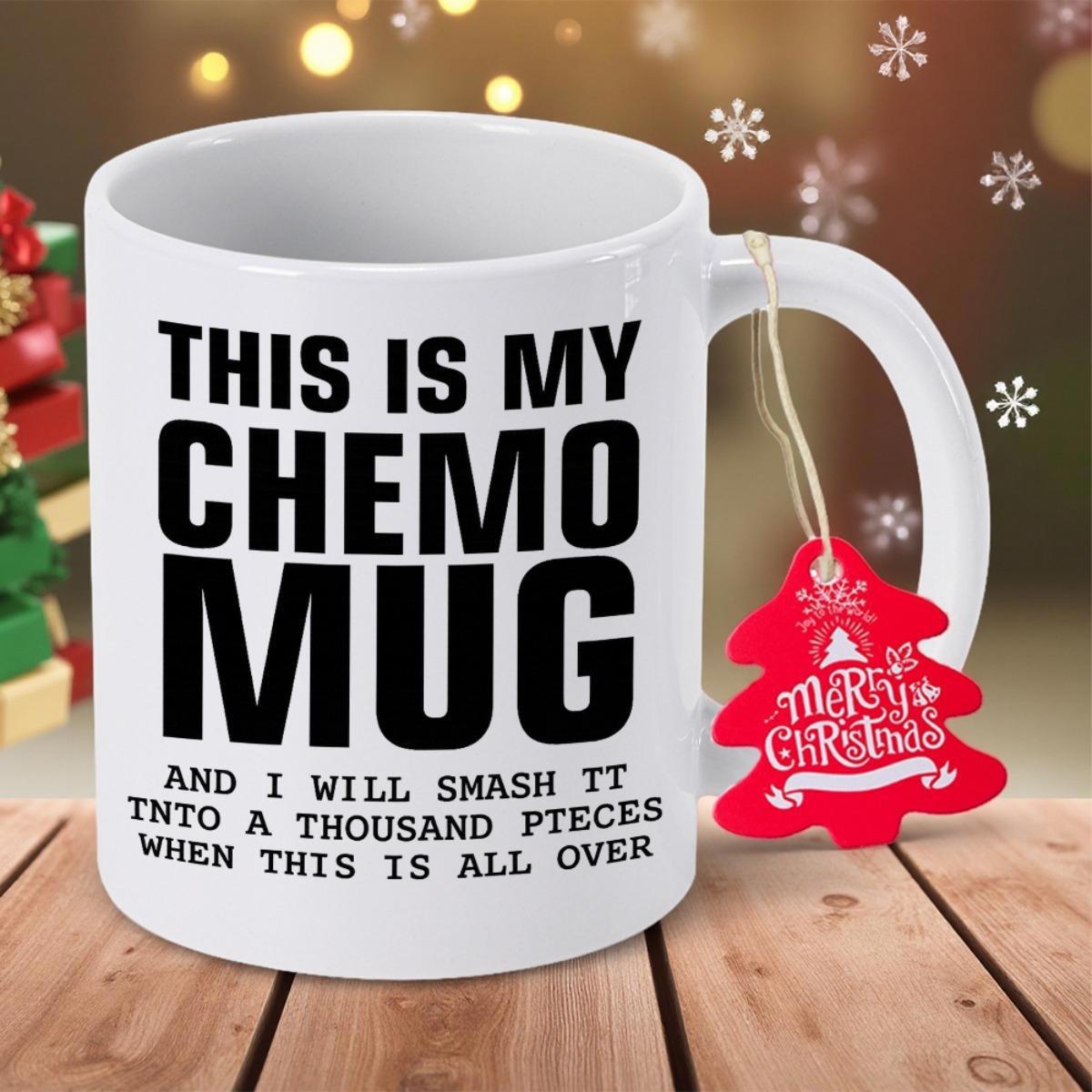 Tailorly White Ceramic 11 oz Mug - This Is My Chemo Mug And I Will Smash It Into A Thousand Pieces When This Is All Over Minimalist White Ceramic Vessel On Rustic