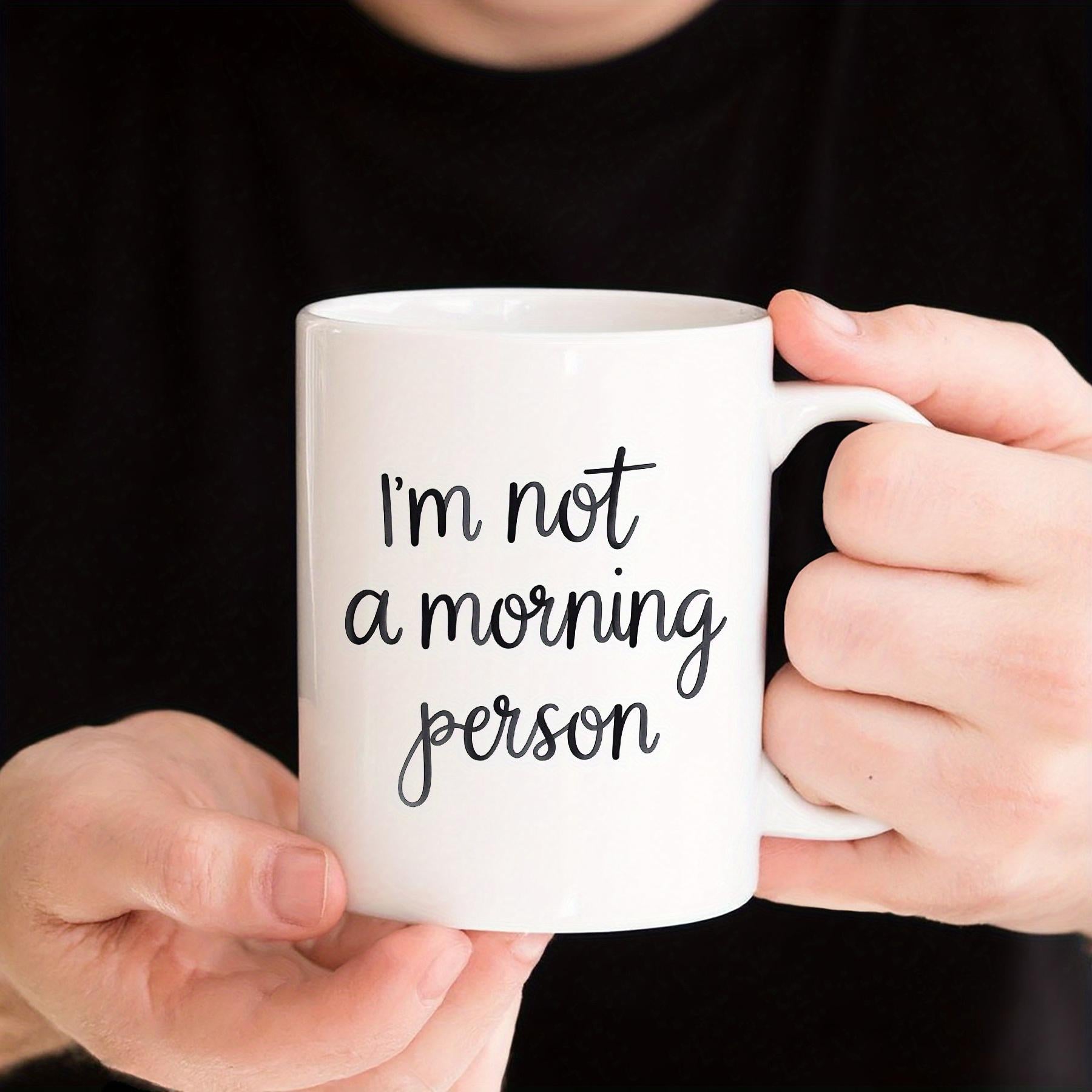 Tailorly White Ceramic 11 oz Mug - Im Not A Morning Person Minimalist Hand Lettered Script Design Set Against A Bright