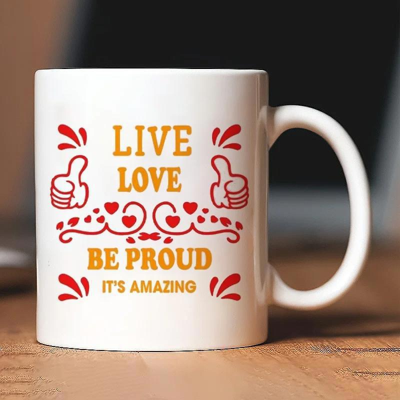Tailorly White Ceramic 11 oz Mug - Live Love Be Proud Its Amazing Two Thumbs Up Symbols With Tiny Hearts And Decorative Red Swirls Mug