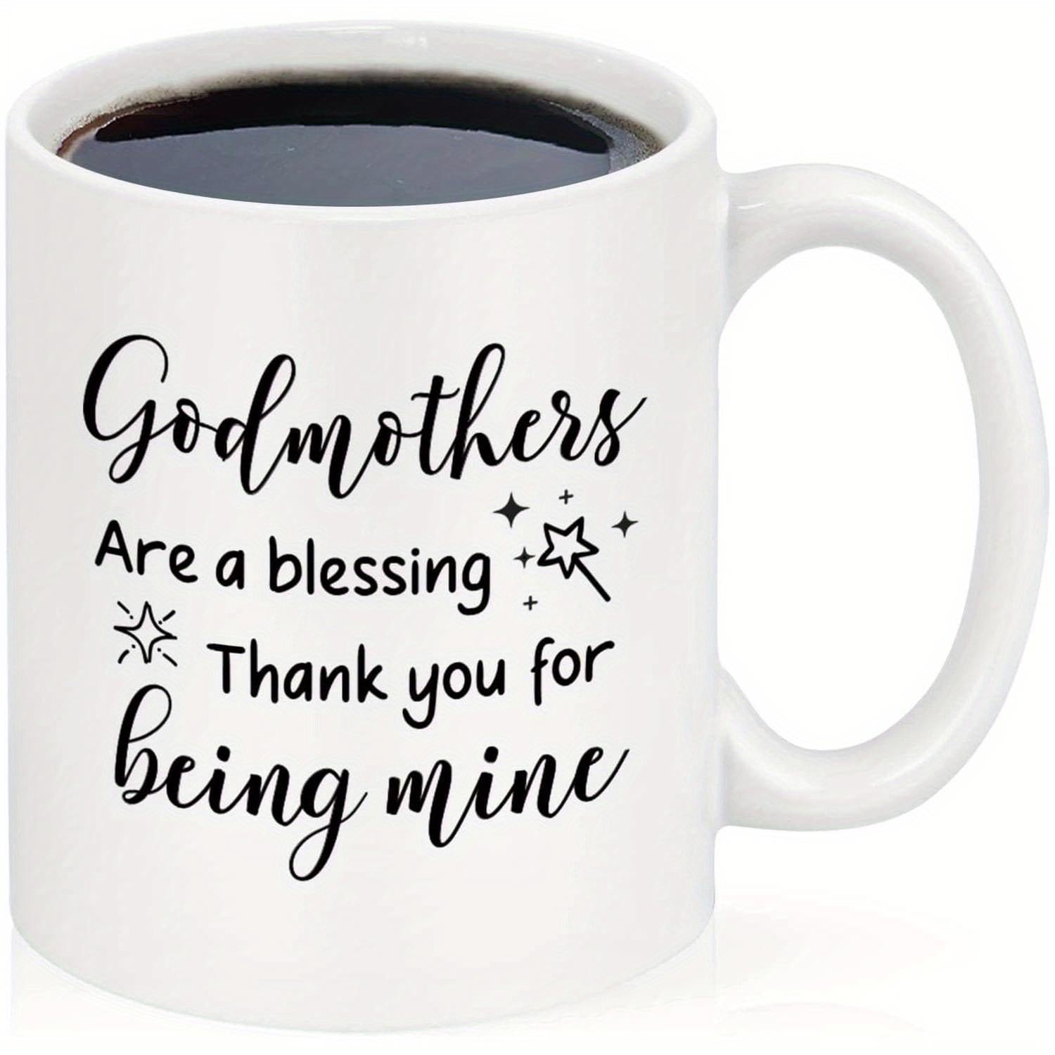 Tailorly White Ceramic 11 oz Mug - Godmothers Are A Blessing Thank You For Being Mine Elegant Script Typography With Magic Wand And Tiny Stars Mug