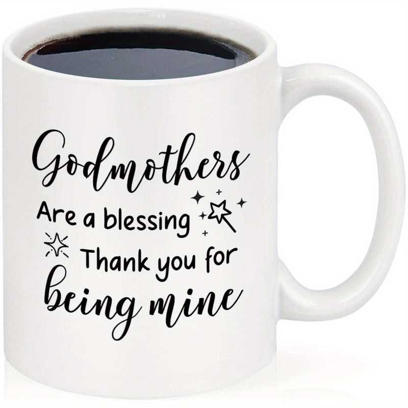 Tailorly White Ceramic 11 oz Mug - Godmothers Are A Blessing Thank You For Being Mine Elegant Script Typography With Magic Wand And Tiny Stars Mug