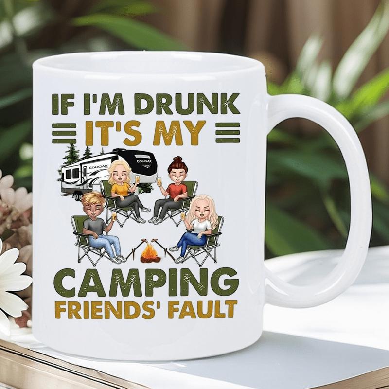Tailorly White Ceramic 11 oz Mug - If Im Drunk Its My Camping Friends Fault Friends Relaxing Around Campfire Near White Recreational Vehicle Camping Trailer