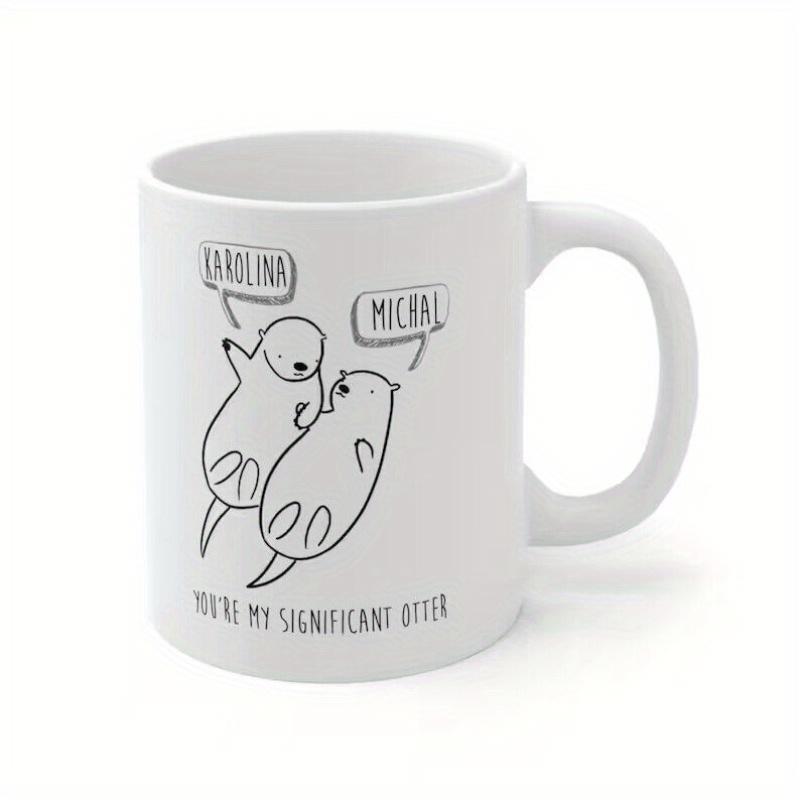 Tailorly White Ceramic 11 oz Mug - Karolina Michal Youre My Significant Otter Minimalist Hand Drawn Sketch Featuring Two Playful Creatures Floating Side By Side