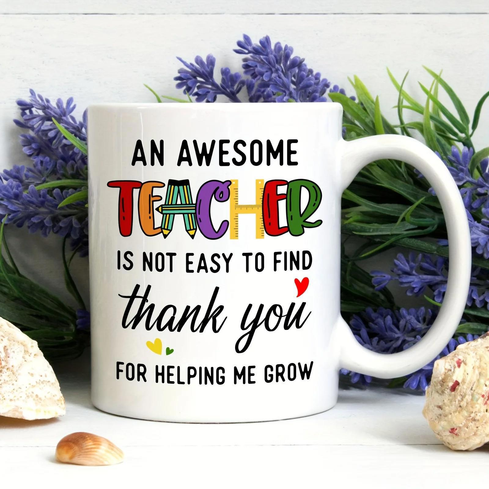 Tailorly White Ceramic 11 oz Mug - An Awesome Teacher Is Not Easy To Find Thank You For Helping Me Grow Featuring Colorful Artistic Letters With Minimalist Heart