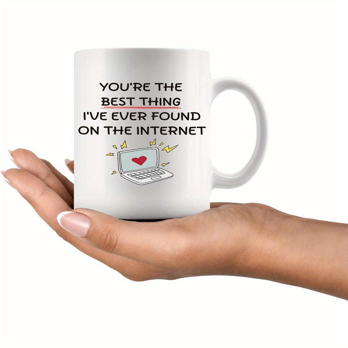 Tailorly White Ceramic 11 oz Mug - You're The Best Thing I've Ever Found On The Internet Minimalist Digital Device Featuring A Heart On Screen Laptop