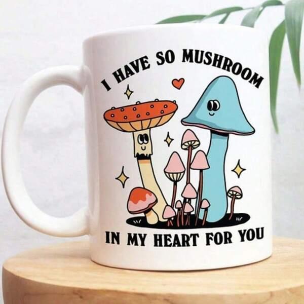 Tailorly White Ceramic 11 oz Mug - I Have So Mushroom In My Heart For You Colorful Whimsical Fungi Characters With Small Hearts And Twinkling Stars Mushroom