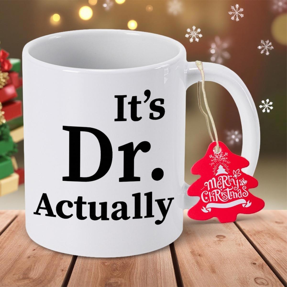 Tailorly White Ceramic 11 oz Mug - Its Dr Actually Minimalist Ceramic Vessel With Black Serif Typography Sitting On Wood Mug