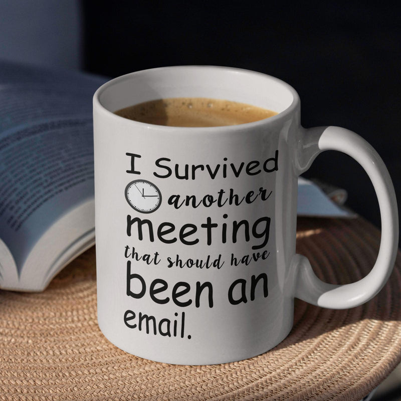 Tailorly White Ceramic 11 oz Mug - I Survived Another Meeting That Should Have Been An Email Minimalist Black Decorative Script Design With Simple Clock Icon Mug