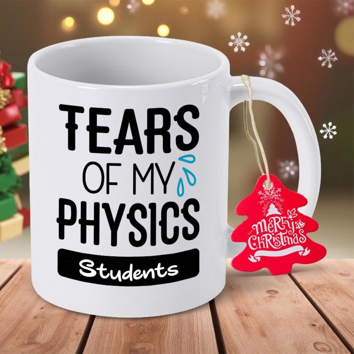 Tailorly White Ceramic 11 oz Mug - Tears Of My Physics Students Bold Stylized Typography With Decorative Light Blue Water Droplet Icons Sign
