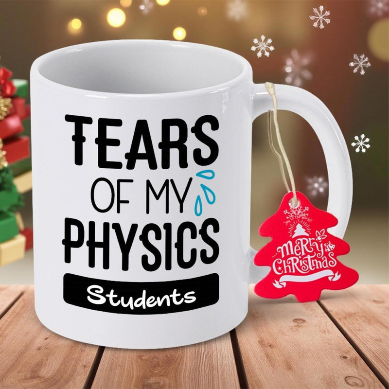Tailorly White Ceramic 11 oz Mug - Tears Of My Physics Students Bold Stylized Typography With Decorative Light Blue Water Droplet Icons Sign