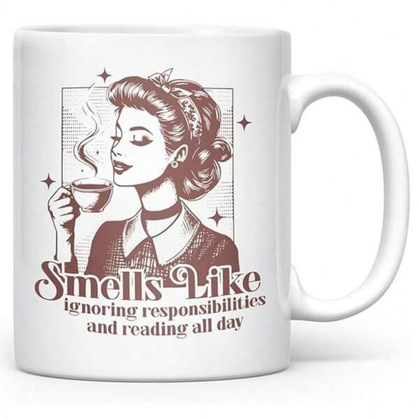 Tailorly White Ceramic 11 oz Mug - Smells Like Ignoring Responsibilities And Reading All Day Vintage Style Retro Illustration Of A Lady Drinking Warm Coffee Woman