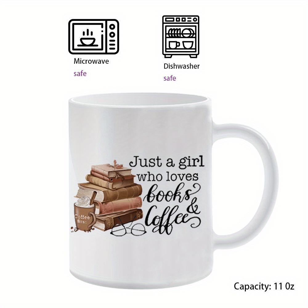 Tailorly White Ceramic 11 oz Mug - Just A Girl Who Loves Books Coffee Cozy Stacked Vintage Hardcovers Beside Steaming Cup Of Hot Coffee Books