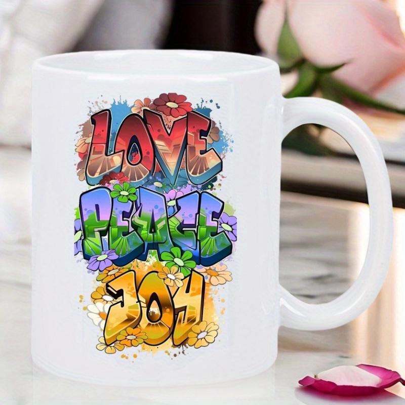 Tailorly White Ceramic 11 oz Mug - Love Peace Joy Vibrant Graffiti Style Design With Colorful Flowers And Artistic Splashes Mug