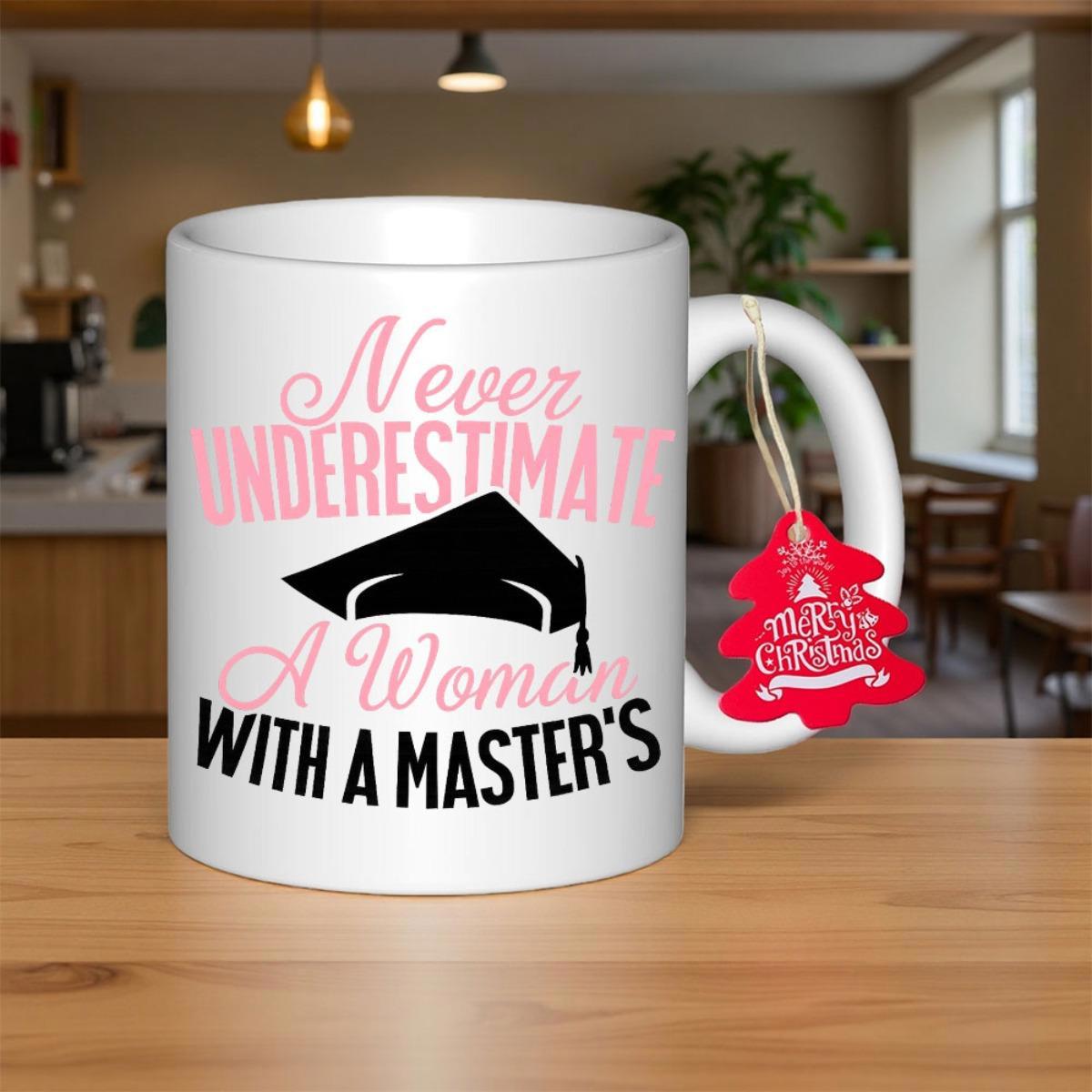 Tailorly White Ceramic 11 oz Mug - Never Underestimate A Woman With A Masters Simple Black Graduation Mortarboard Centered Among Pink And Bold Black Lettering Cap