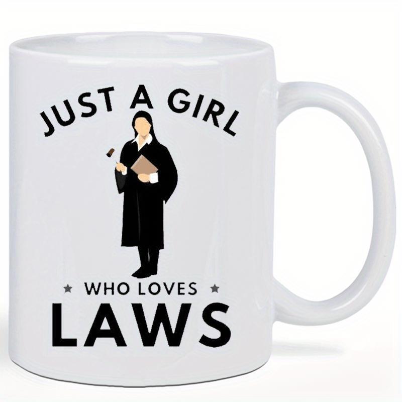 Tailorly White Ceramic 11 oz Mug - Just A Girl Who Loves Laws Empowered Professional Woman In Black Judicial Robe Holding Gavel Judge