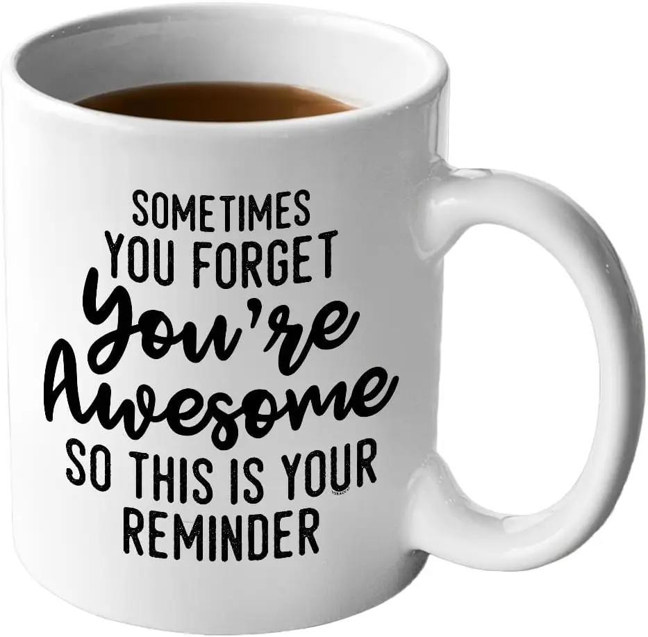 Tailorly White Ceramic 11 oz Mug - Sometimes You Forget Youre Awesome So This Is Your Reminder Elegant Minimalist White Ceramic Coffee Vessel Featuring Clean