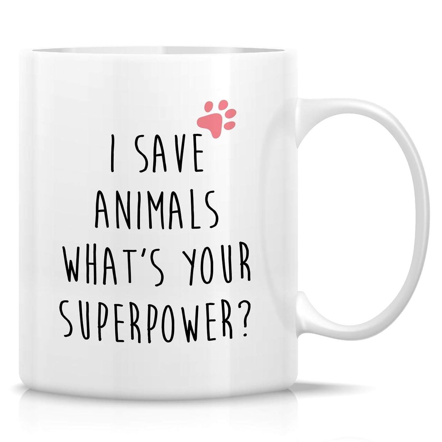 Tailorly White Ceramic 11 oz Mug - I Save Animals What Is Your Superpower Simple Pink Animal Track Floating Above Bold Handwritten Stylized Typography Paw