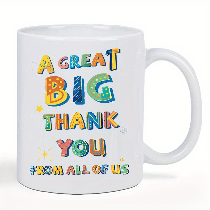Tailorly White Ceramic 11 oz Mug - A Great Big Thank You From All Of Us Colorful Decorative Block Letters Featuring Playful Patterns And Vibrant Stars Mug