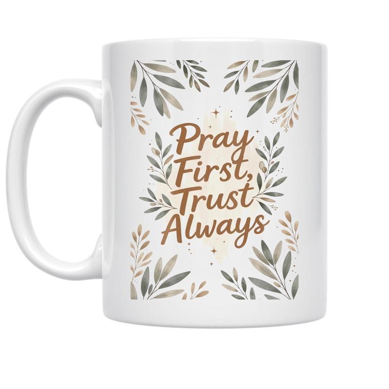 Tailorly White Ceramic 11 oz Mug - Pray First Trust Always Watercolor Muted Green Leaves Surrounding Inspirational Religious Quotes In Elegant Script Wreath