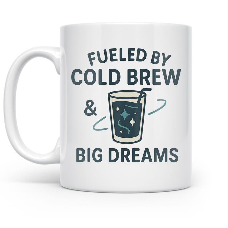 Tailorly White Ceramic 11 oz Mug - Fueled By Cold Brew Big Dreams Simple Iced Coffee Cup With Straw And Sparkling Magic Elements Glass