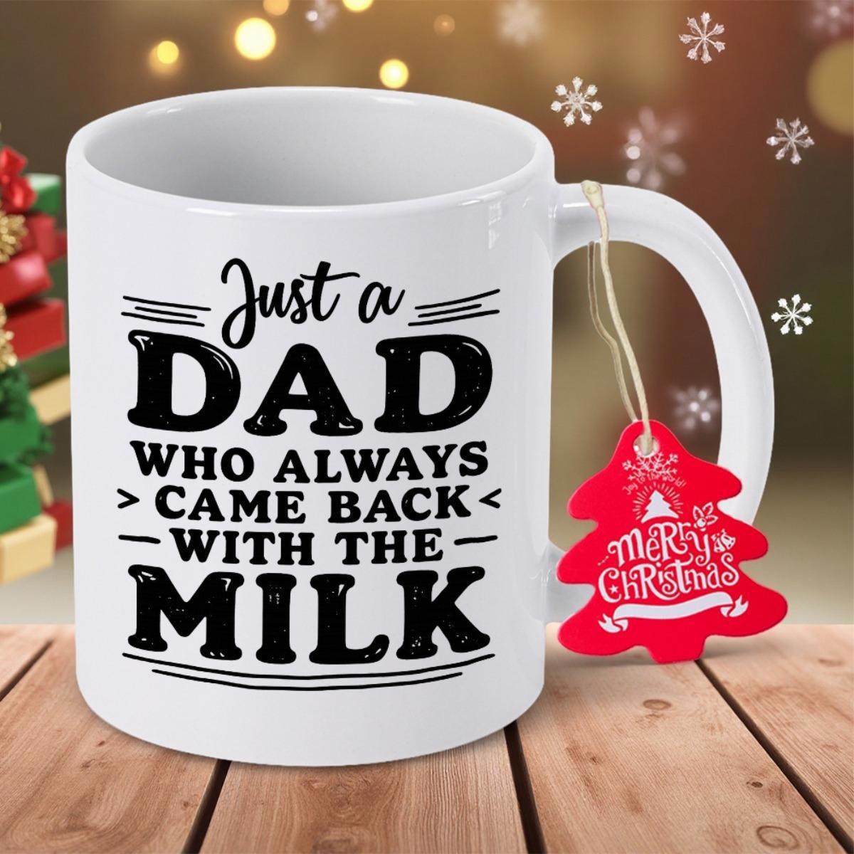 Tailorly White Ceramic 11 oz Mug - Just A Dad Who Always Came Back With The Milk Merry Christmas Bold Black Typography Featuring Decorative Swashes And Humorous