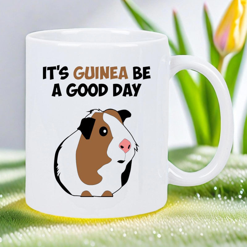 Tailorly White Ceramic 11 oz Mug - Its Guinea Be A Good Day Cute Little Tricolor Animal Sitting Comfortably On White Background Guinea Pig