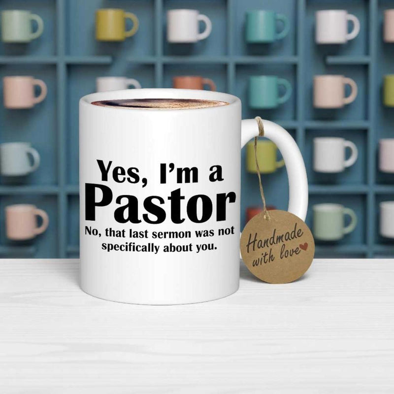 Tailorly White Ceramic 11 oz Mug - Yes I M A Pastor No That Last Sermon Was Not Specifically About You Clean Ceramic Surface Featuring Bold Black Lettering For