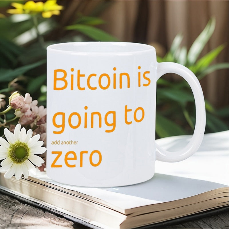 Tailorly White Ceramic 11 oz Mug - Bitcoin Is Going To Add Another Zero Minimalist Orange Typography On Smooth Mug