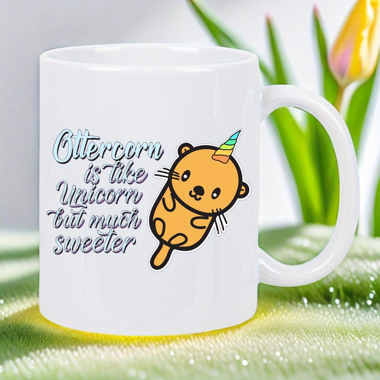 Tailorly White Ceramic 11 oz Mug - Ottercorn Is Like Unicorn But Much Sweeter Adorable Cartoon Creature Floating With A Colorful Rainbow Unicorn Horn Otter