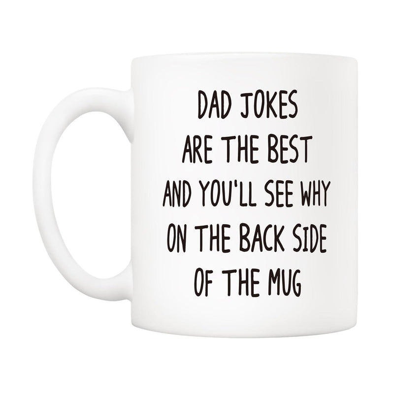 Tailorly White Ceramic 11 oz Mug - Dad Jokes Are The Best And You Will See Why On The Back Side Of The Mug Minimalist White Ceramic Vessel Featuring Simple Black