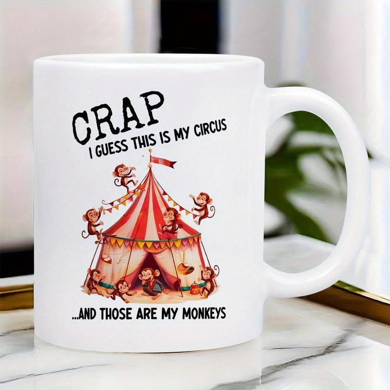 Tailorly White Ceramic 11 oz Mug - Crap I Guess This Is My Circus And Those Are My Monkeys Playful Cartoon Monkeys Jumping Around A Striped Carnival Tent