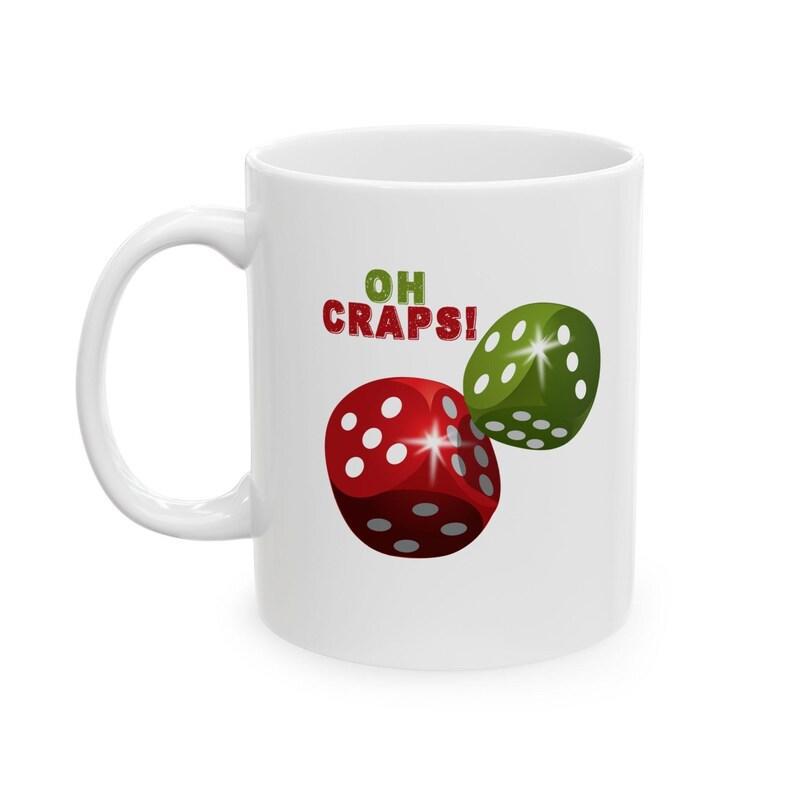 Tailorly White Ceramic 11 oz Mug - Oh Craps Glossy Red And Green Sparkling Rolling Pair Of Casino Gambling Dice