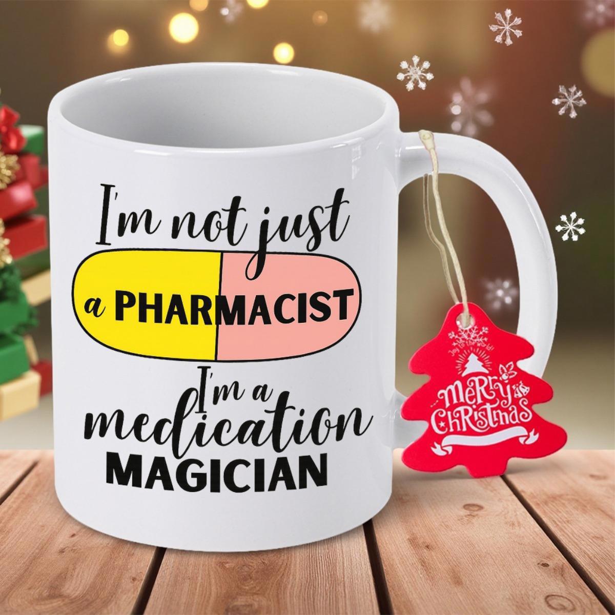 Tailorly White Ceramic 11 oz Mug - Im Not Just A Pharmacist Im A Medication Magician Two Toned Medical Icon For Professional Healthcare Workers Pill