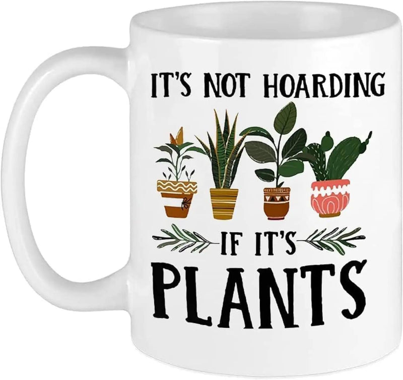 Tailorly White Ceramic 11 oz Mug - Its Not Hoarding If Its Plants Hand Drawn Potted Greenery Sitting Inside Decorative Diverse Clay Containers Plants