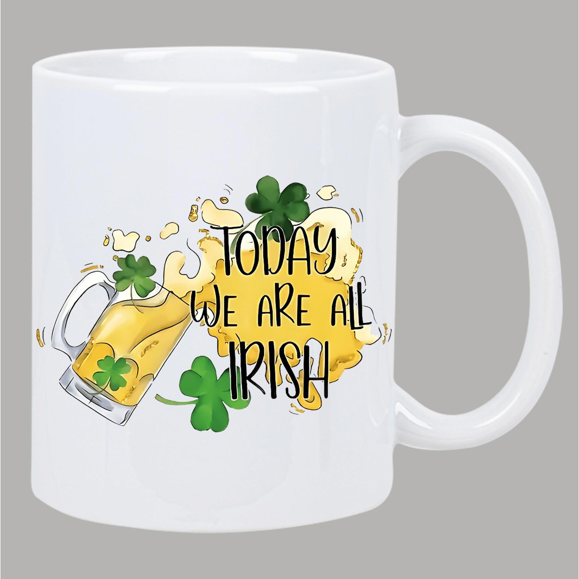 Tailorly White Ceramic 11 oz Mug - Today We Are All Irish Festive Beer Mug With Splashing Foam Among Vibrant Green Clovers Mug