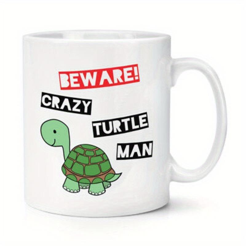 Tailorly White Ceramic 11 oz Mug - Beware Crazy Turtle Man Friendly Green Shell Reptile Smiling While Standing On Bright White Background Turtle