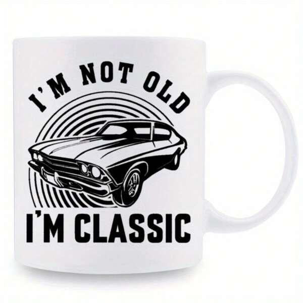Tailorly White Ceramic 11 oz Mug - Im Not Old Im Classic Retro Style Muscle Design Framed By Circular Artistic Lines Car
