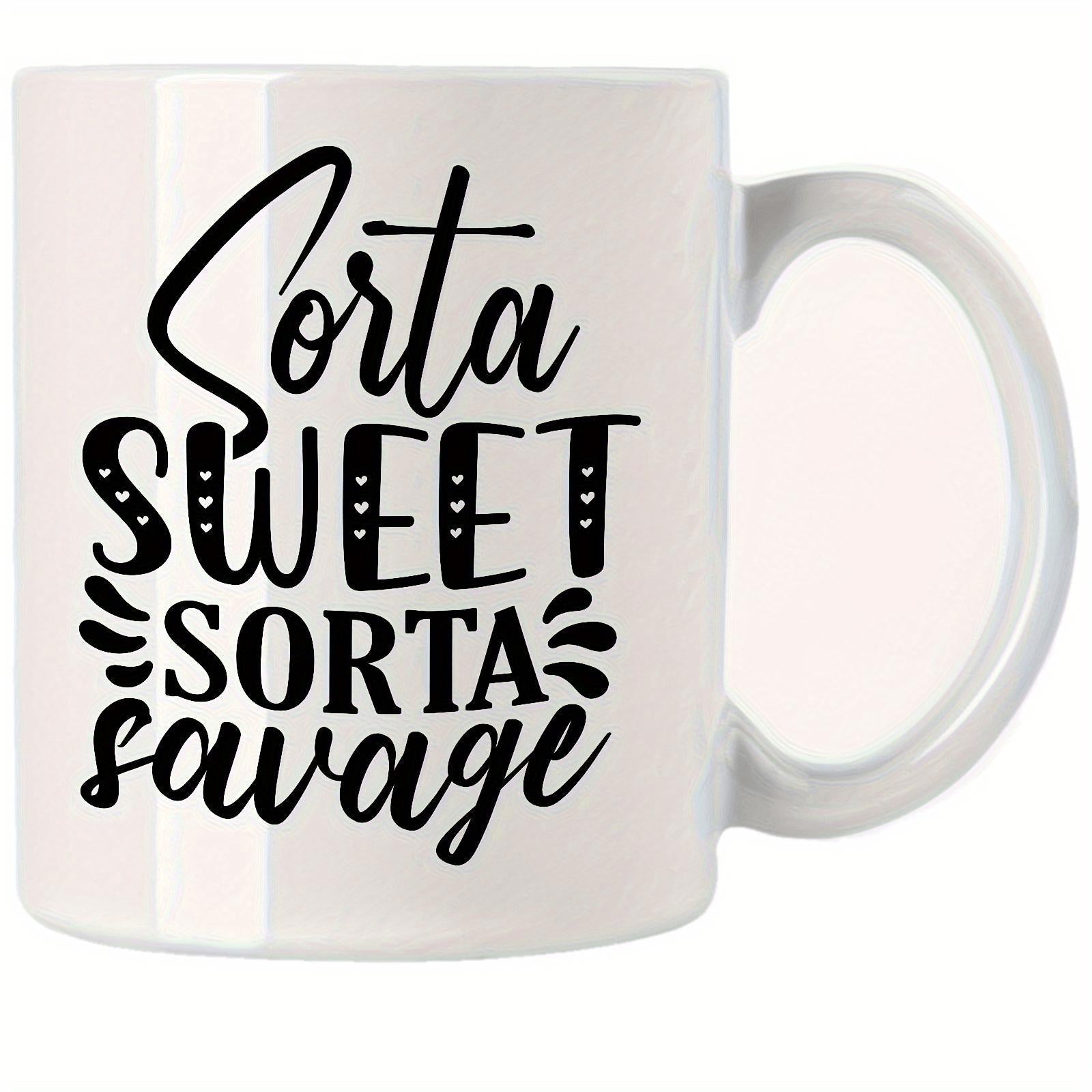 Tailorly White Ceramic 11 oz Mug - Sorta Sweet Sorta Savage Minimalist Black Typography Featuring Heart Details And Stylized Script Over