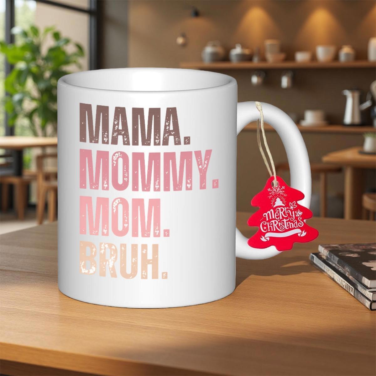 Tailorly White Ceramic 11 oz Mug - Mama Mommy Mom Bruh Minimalist Typography Style Featuring Gradient Pink And Brown Bold Mug