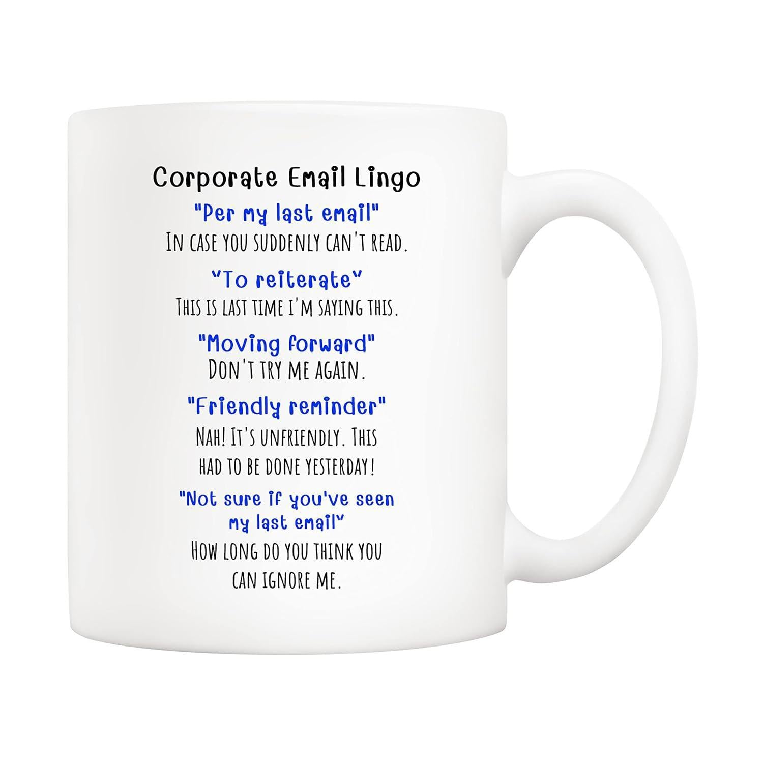 Tailorly White Ceramic 11 oz Mug - Corporate Email Lingo Minimalist Typography Design Featuring Humorous Office Phrases And Sarcastic Workplace Mug