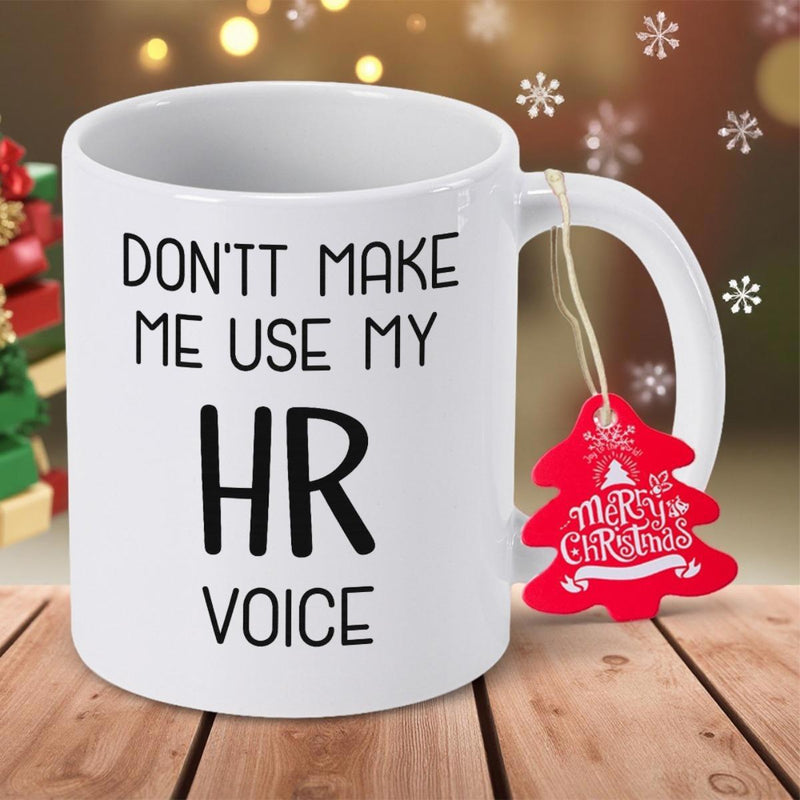 Tailorly White Ceramic 11 oz Mug - Don't Make Me Use My HR Voice Minimalist Featuring Bold Black Professional Humor Typography Mug