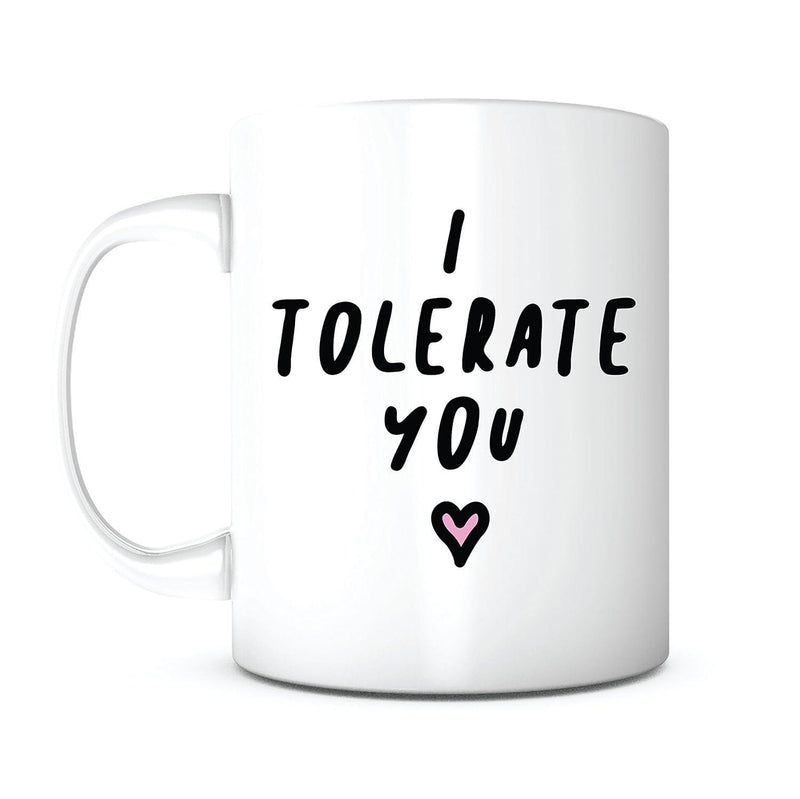 Tailorly White Ceramic 11 oz Mug - I Tolerate You Minimalist Hand Drawn Style With A Tiny Pink Outlined Heart