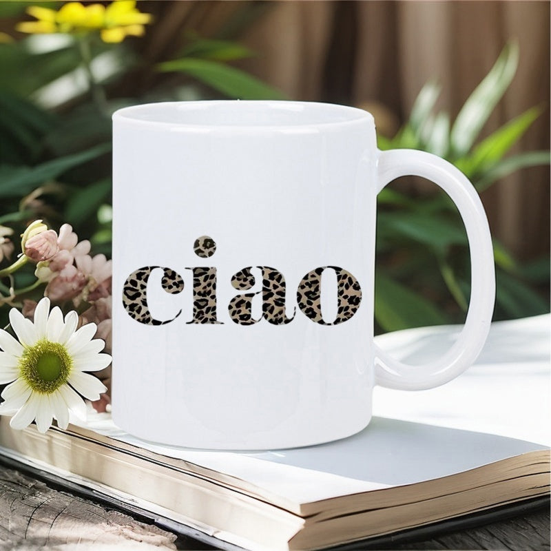 Tailorly White Ceramic 11 oz Mug - Ciao Stylish Bold Letters With Exotic Leopard Print Pattern Background Mug