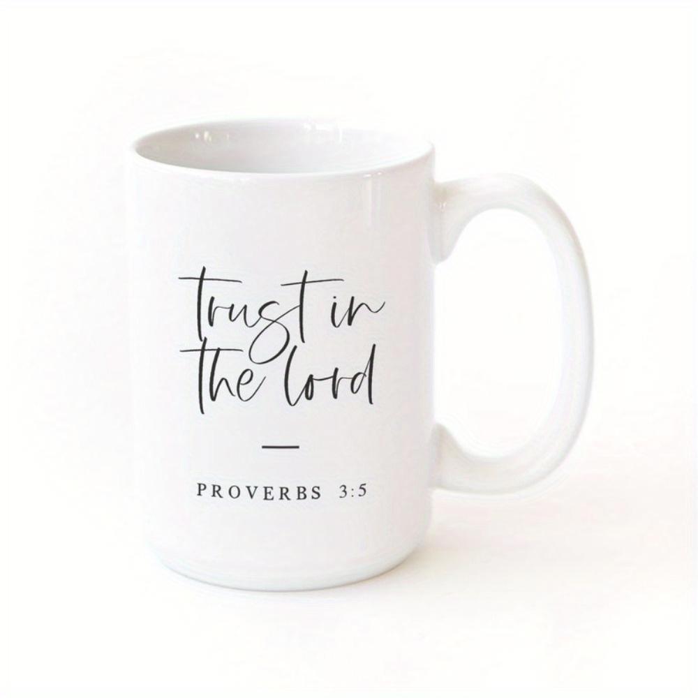 Tailorly White Ceramic 11 oz Mug - Trust In The Lord Proverbs 3 5 Simple Minimalist Black Ink Design Featuring Artistic Hand Written Style Script