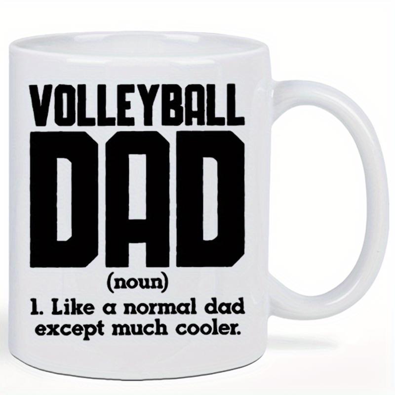 Tailorly White Ceramic 11 oz Mug - Volleyball Dad Like A Normal Dad Except Much Cooler Bold Black Typography Printed On A Smooth Clean Surface Ceramic Mug