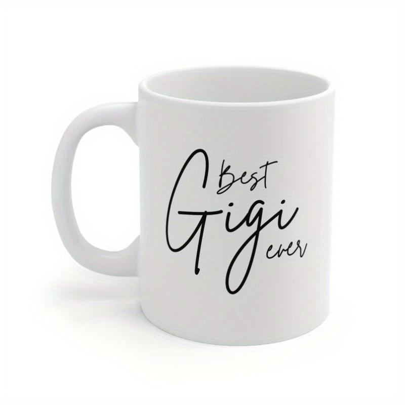 Tailorly White Ceramic 11 oz Mug - Best Gigi Ever Elegant Minimalist Displaying Stylish Artistic Cursive Script Mug