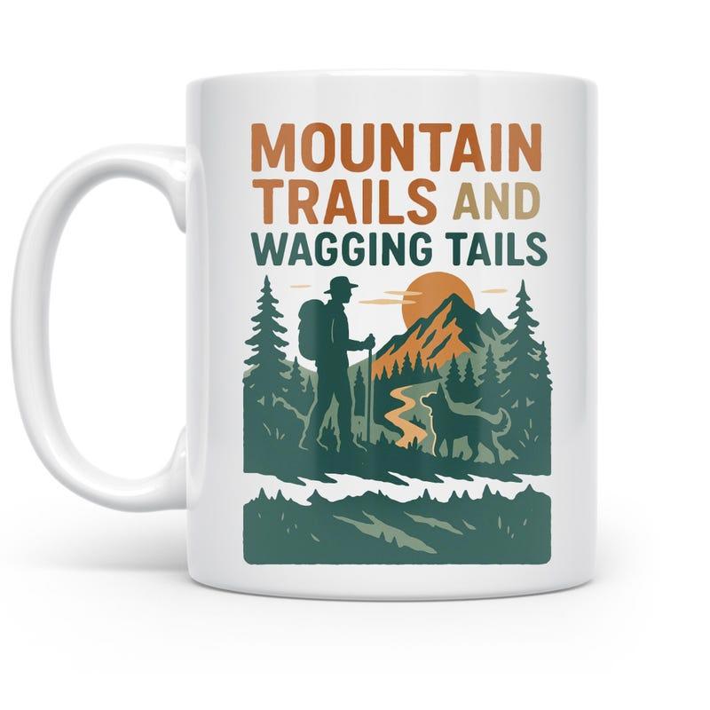 Tailorly White Ceramic 11 oz Mug - Mountain Trails And Wagging Tails Adventurous Hiker Walking With Loyal Dog Through Pine Forest Sunset Mountain
