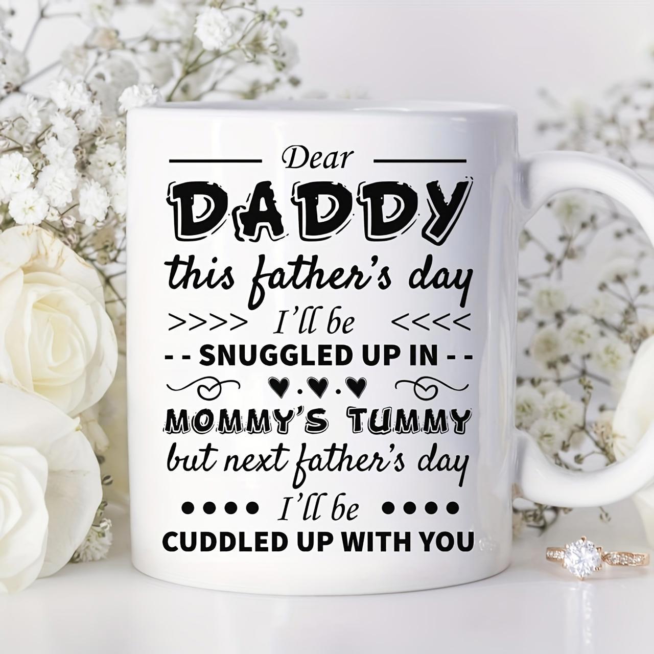 Tailorly White Ceramic 11 oz Mug - Dear Daddy This Fathers Day Ill Be Snuggled Up In Mommys Tummy But Next Fathers Day Ill Be Cuddled Up With You Minimalist Black