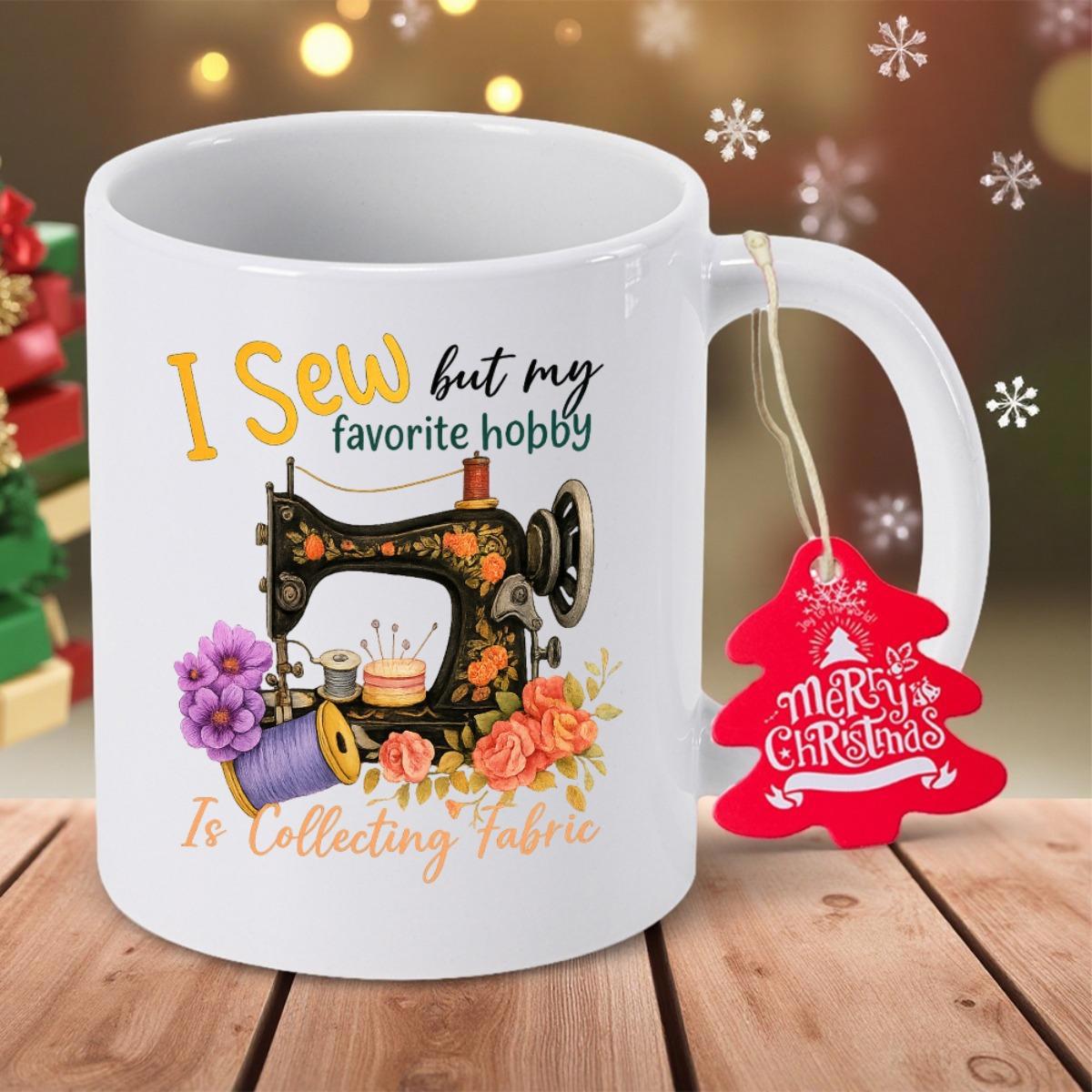 Tailorly White Ceramic 11 oz Mug - I Sew But My Favorite Hobby Is Collecting Fabric Ornate Vintage Machine With Floral Accents And Purple Thread Spool Sewing